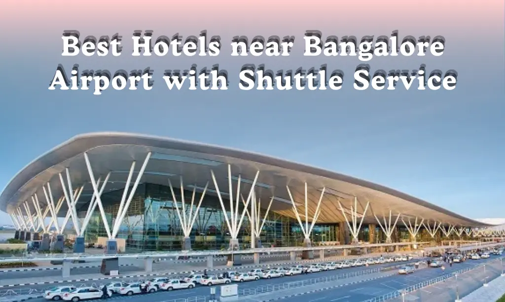hotels near bangalore airport with shuttle service