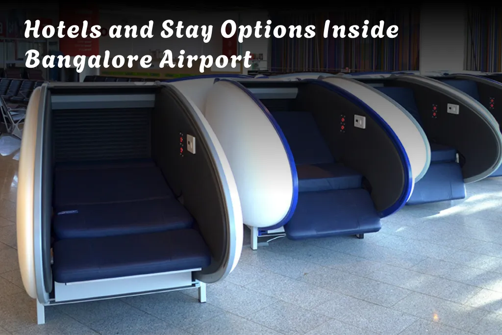 Hotels and Stay Options Inside Bangalore Airport