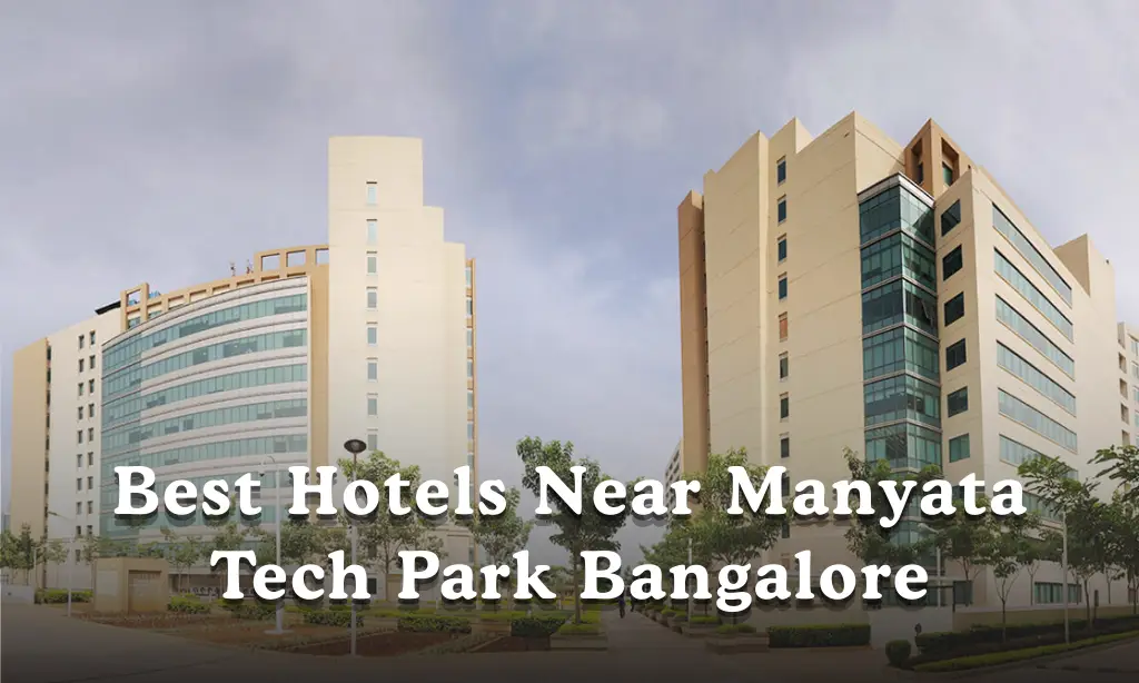 hotels near manyata tech park bangalore